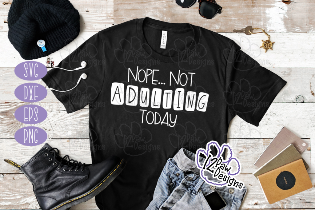 Nope Not Adulting Today