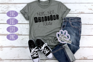 Nope Not Adulting Today