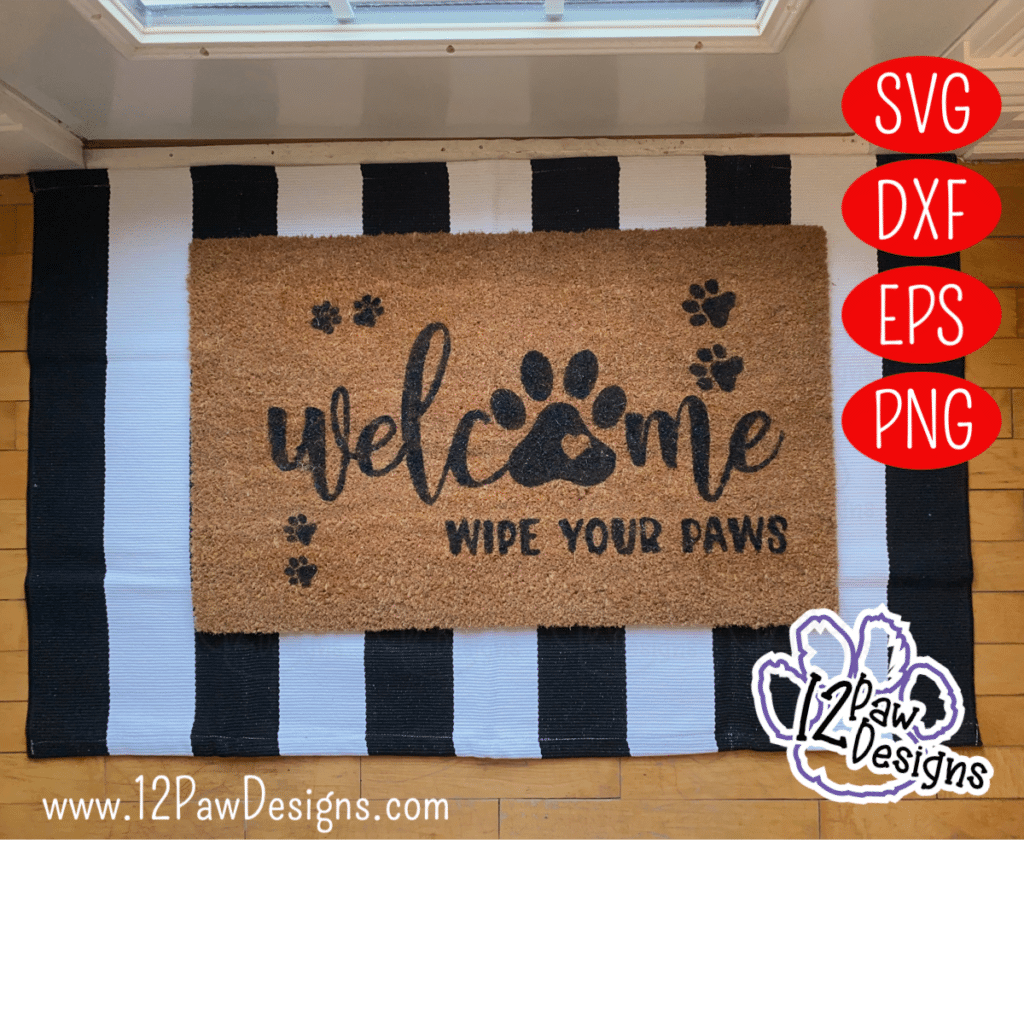 Welcome Mat, Door Mat, Wipe Your Paws, Cricut Silhouette Glowforge, Svg/Dxf/Png/Eps/Sublimation, Digital Download, Cut File