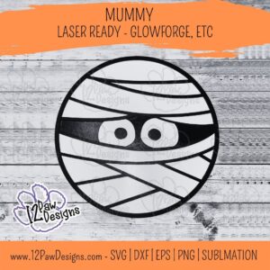 Laser Ready - Mummy, Mummy Halloween, Mummy Sign, Glowforge, Svg/Dxf/Png/Eps, Digital Download, Cut File