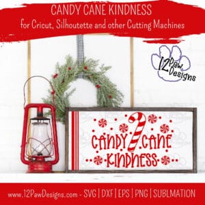 Candy Cane Kindness, Candy Cane Sign, Candy Cane, Cricut Silhouette, Svg/Dxf/Png/Eps, Digital Download, Cut File