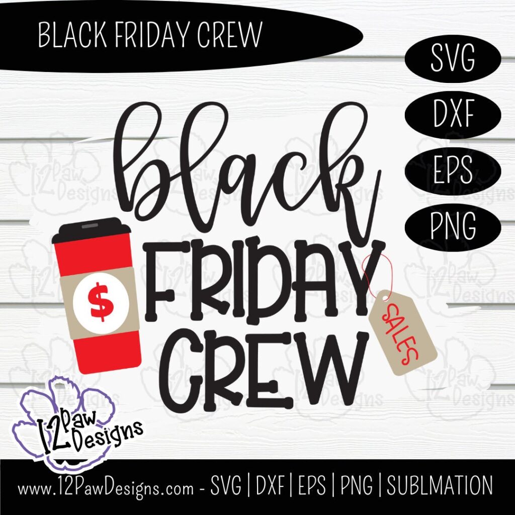 Black Friday Crew, Black Friday Svg, Black Friday, Cricut Silhouette, Svg/Dxf/Png/Eps, Digital Download, Cut File
