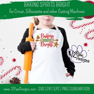 Baking Spirits Bright, Baking Svg, Christmas Baking, Cricut Silhouette, Svg/Dxf/Png/Eps, Digital Download, Cut File