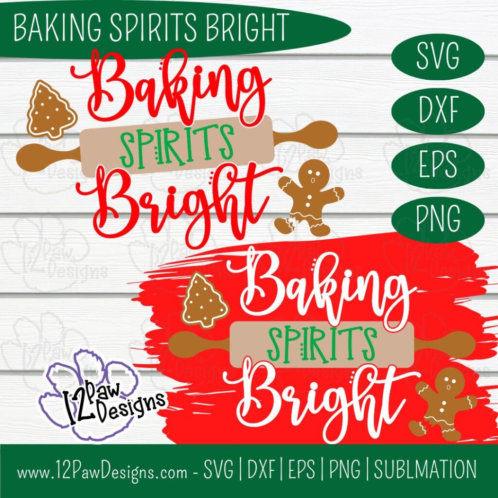 Baking Spirits Bright, Baking Svg, Christmas Baking, Cricut Silhouette, Svg/Dxf/Png/Eps, Digital Download, Cut File