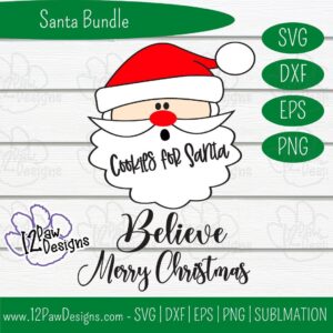 Cookies For Santa, Santa Believe, Santa Merry Christmas, Cricut Silhouette, Svg/Dxf/Png/Eps, Digital Download, Cut File