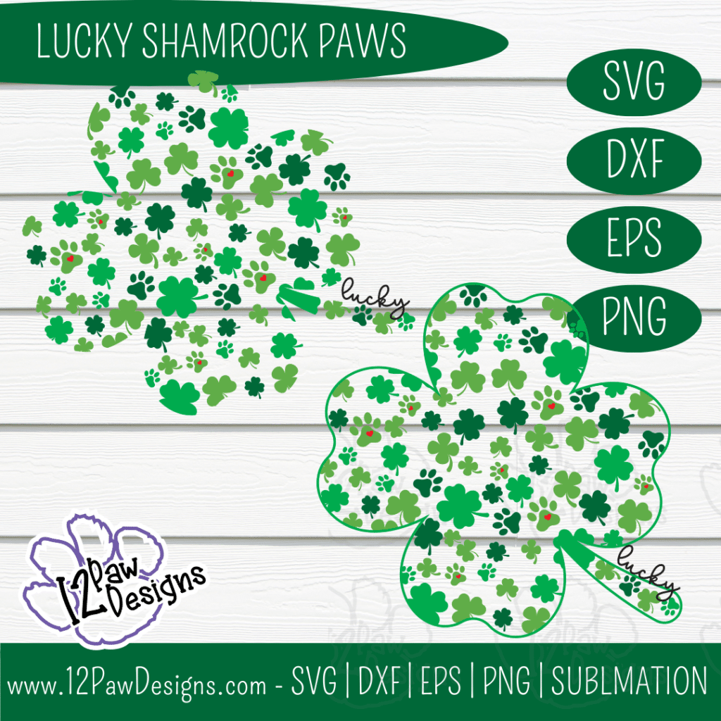 Lucky Shamrock Paws, Lucky Paw Print, St Patricks Day, Cricut, Silhouette, Sublimation, Svg/Dxf/Png/Eps, Digital Download, Cut File