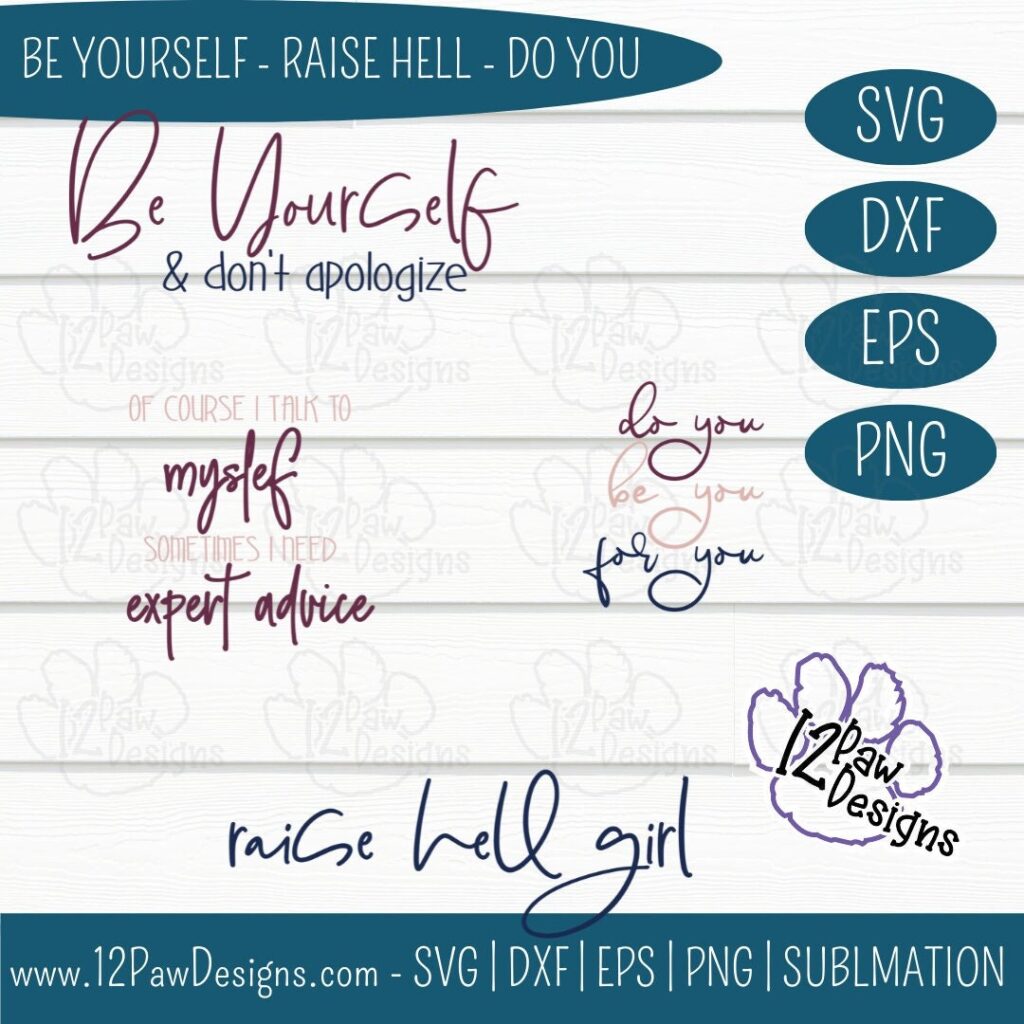 Raise Hell, Do You, Be Yourself, Cricut, Silhouette, Sublimation, Svg, Png, Digital Download, Cut File
