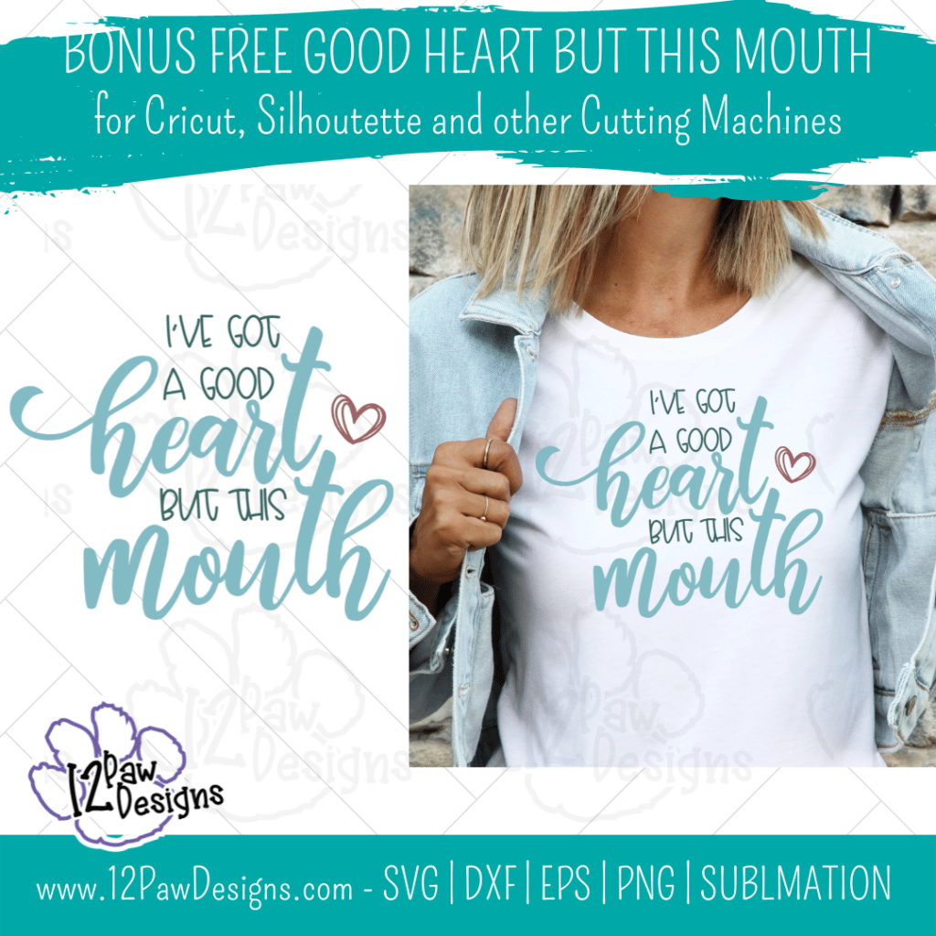 Funny Sarcastic Quotes, I'Ve Got A Good Heart But This Mouth, Funny Svg, Cricut, Silhouette, Sublimation, Svg, Png, Digital Download, Cut File