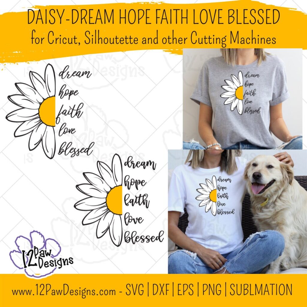 Daisy, Dream, Hope, Faith, Love Blessed, Daisy Svg, Cricut, Silhouette, Sublimation, Svg, Png, Digital Download, Cut File