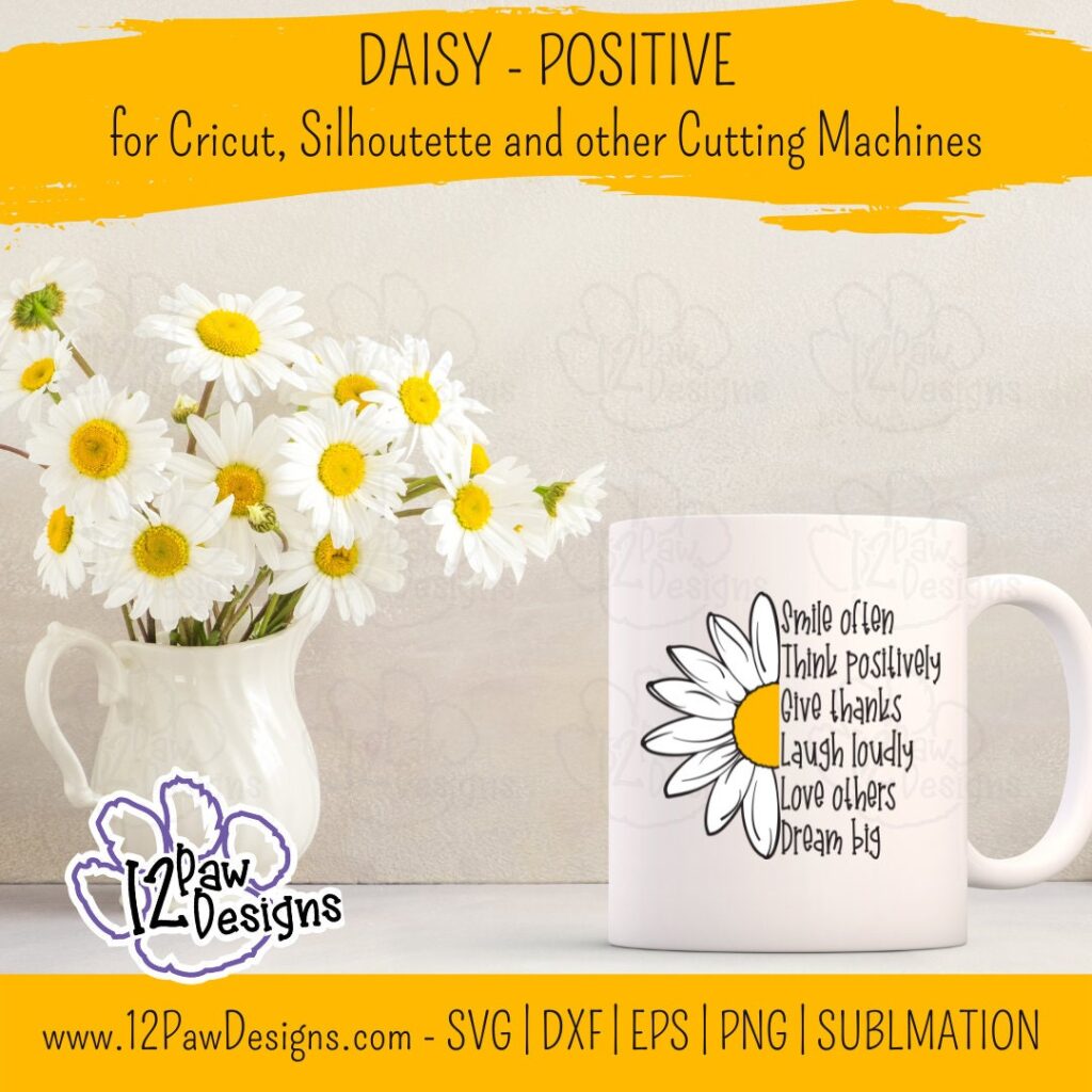 Daisy, Daisy Positive, Smile Often, Laugh Loudly, Love Others, Cricut, Silhouette, Sublimation, Svg, Png, Digital Download, Cut File