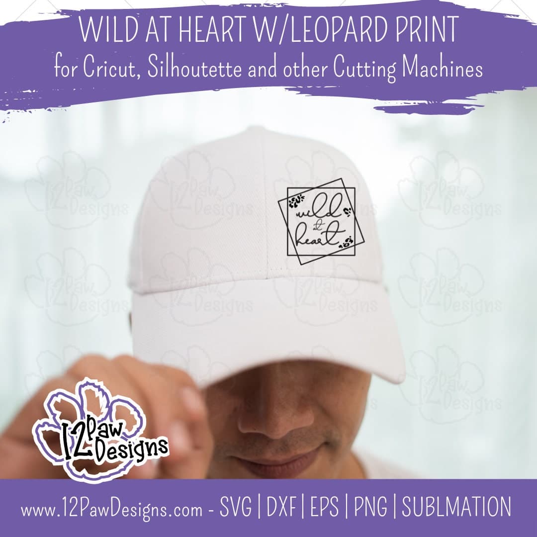 Wild at Heart, Wild at Heart with Leopard Print, Animal Print, Wild, Cricut, Silhouette, Sublimation, Svg, Png, Digital Download, Cut File - 12 Paw Designs Wild at Heart, Wild at Heart with Leopard Print, Animal Print, Wild, Cricut, Silhouette, Sublimation, Svg, Png, Digital Download, Cut File