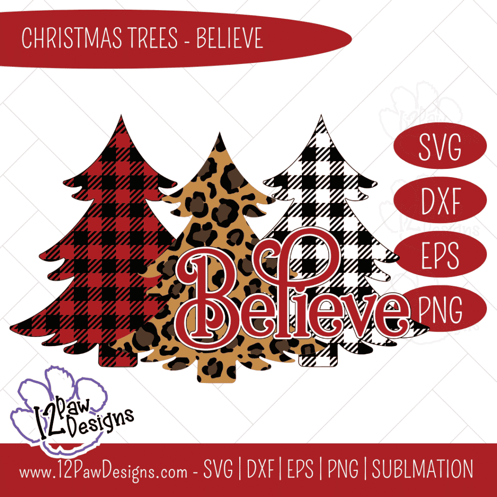 Christmas Tree Believe, Christmas Tree Leopard, Christmas Buffalo Plaid, Cricut Silhouette, Svg/Dxf/Png/Eps/Sublimation, Digital Download, Cut File