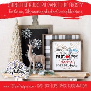 Shine Like Rudolph, Dance Like Frosty, Give like Santa, Love Like Jesus, Cricut Silhouette, Svg/Dxf/Png/Eps/Sublimation, Digital Download, Cut File