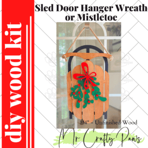 DIY Christmas Sled Door Hanger, Personalized Sled, Wreath Sled, Mistletoe Sled, Vintage Christmas Door Hanger, Wood Door Hanger, Winter Door Hanger, Unfinished Wood Blank, Diy Wood Kit