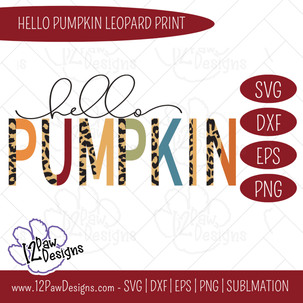 Hello Pumpkin, Hello Pumpkin Leopard, Leopard Print Pumpkin, Cricut Silhouette, Svg/Dxf/Png/Eps, Digital Download, Cut File