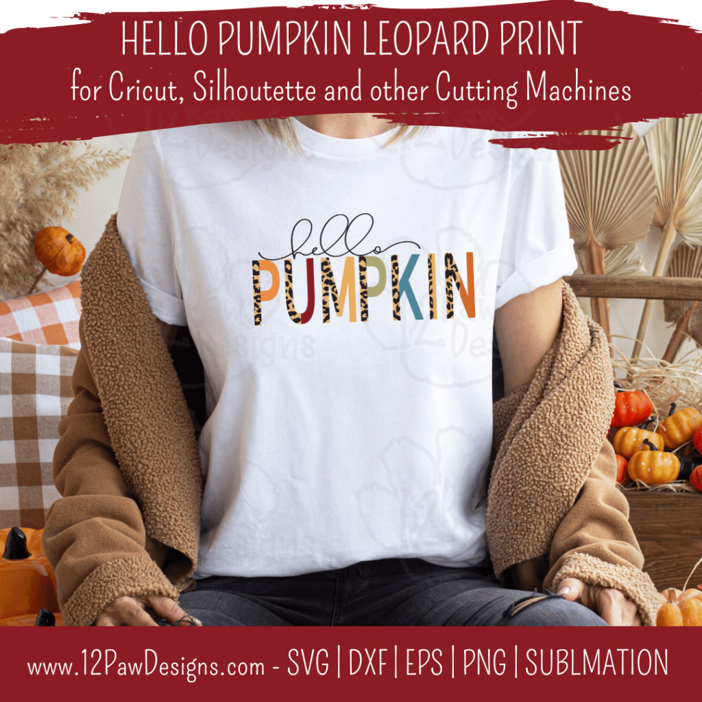 Hello Pumpkin, Hello Pumpkin Leopard, Leopard Print Pumpkin, Cricut Silhouette, Svg/Dxf/Png/Eps, Digital Download, Cut File