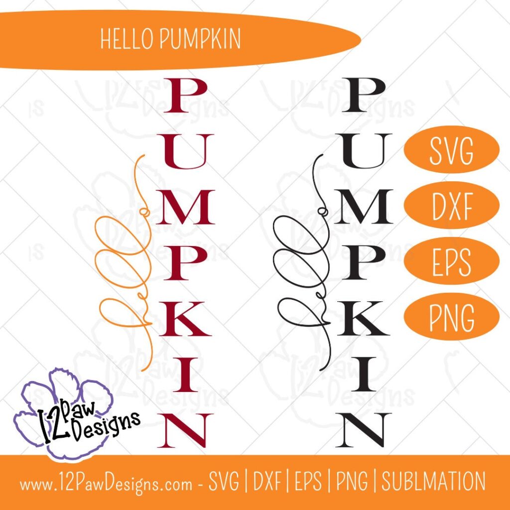 Hello Pumpkin, Hello Pumpkin Porch Sign, Fall Farmhouse, Fall Sign , Cricut Silhouette, Svg/Dxf/Png/Eps, Digital Download, Cut File