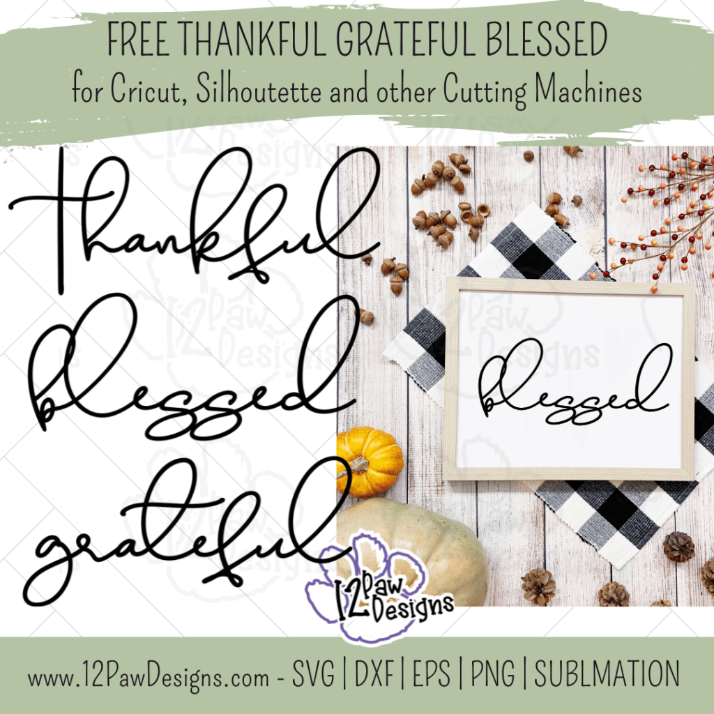 Thankful, Blessed, Grateful, Inspirational, Thanksgiving, Cricut, Silhouette, Svg/Png/Dxf/Eps/Sublimation, Digital Download, Cut File