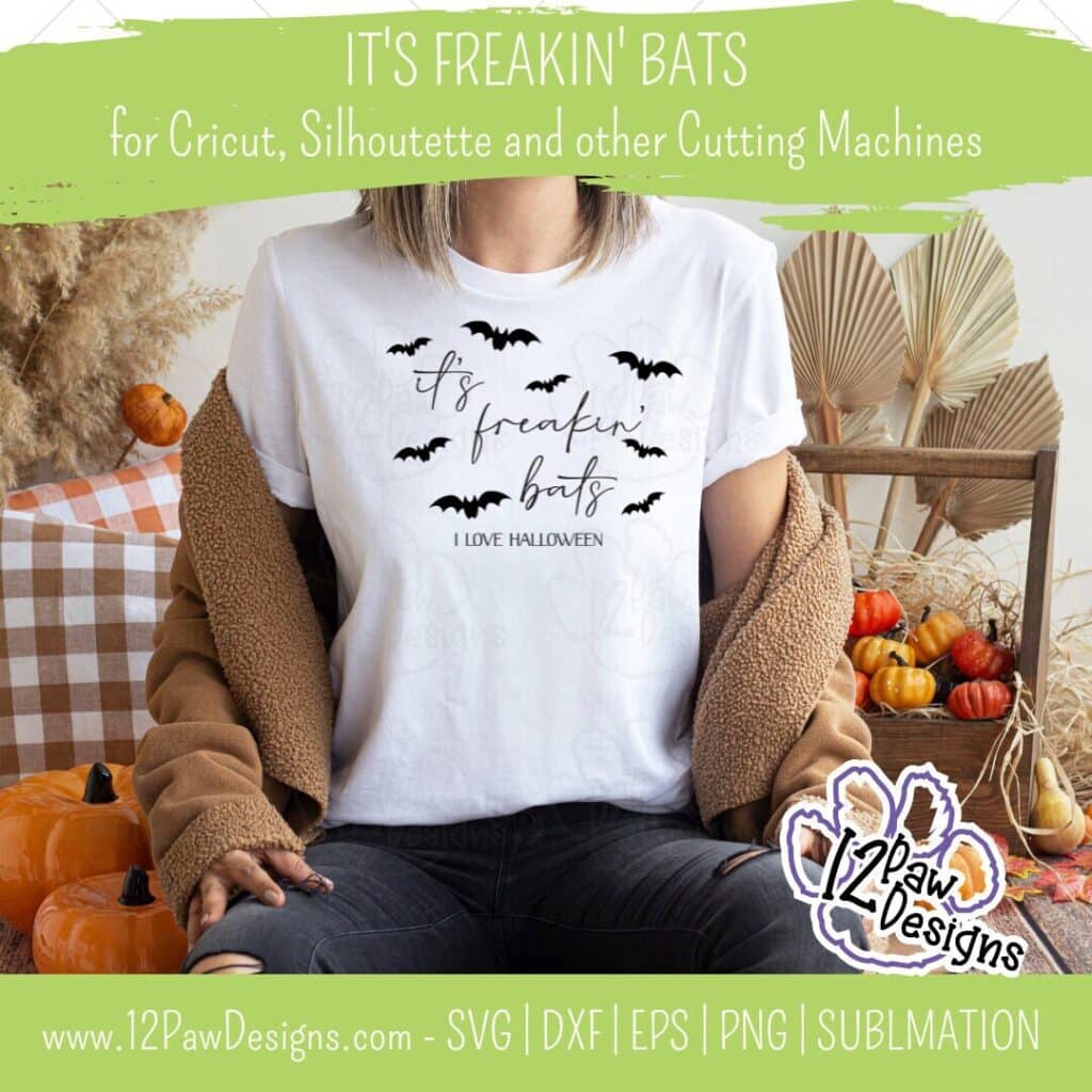 It’s Freakin Bats, I Love Halloween, Bats, Halloween, Cricut, Silhouette, Svg/Png/Dxf/Eps/Sublimation, Digital Download, Cut File