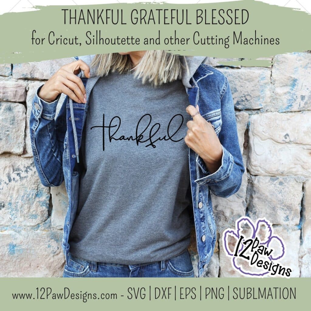 Thankful, Blessed, Grateful, Inspirational, Thanksgiving, Cricut, Silhouette, Svg/Png/Dxf/Eps/Sublimation, Digital Download, Cut File
