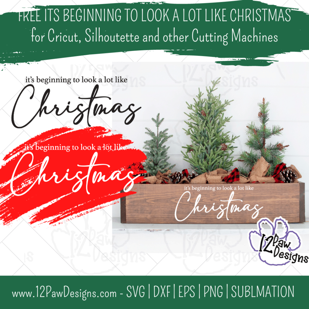 Its Beginning to Look a Lot Like Christmas, Christmas Home Decor, Merry Christmas, Looks Like Christmas, Cricut, Silhouette, Svg/Png/Dxf/Eps/Sublimation, Digital Download, Cut File