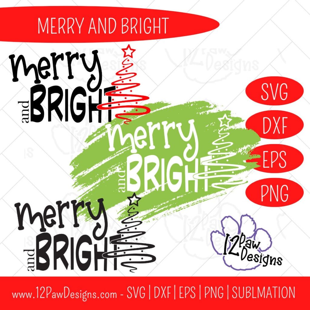 Merry and Bright Merry Bright Christmas Tree Christmas SVG Cricut Silhouette SvgPngDxfEpsSublimation Digital Download Cut File - 12 Paw Designs Merry and Bright, Merry, Bright, Christmas Tree, Christmas SVG, Cricut, Silhouette, Svg/Png/Dxf/Eps/Sublimation, Digital Download, Cut File