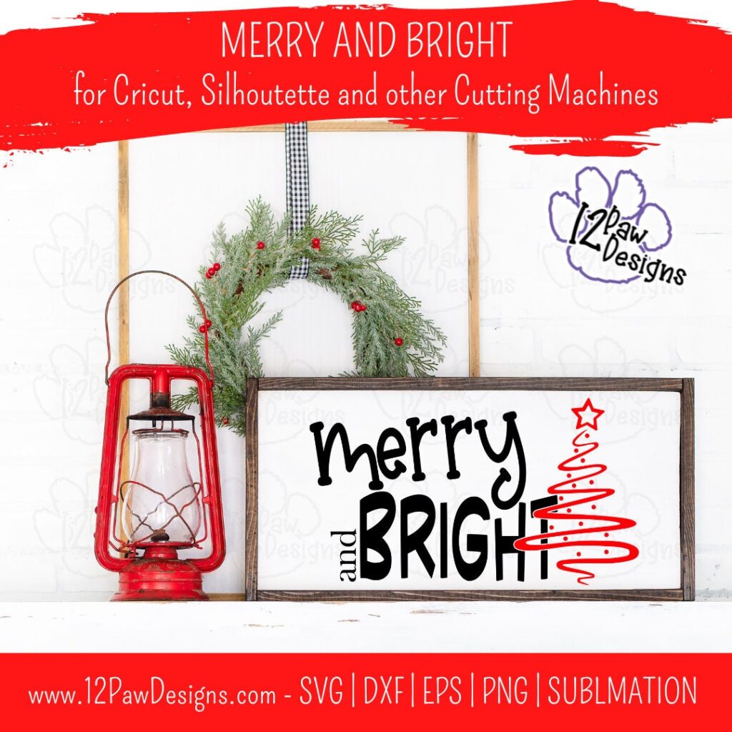 Merry and Bright Merry Bright Christmas Tree Christmas SVG Cricut Silhouette SvgPngDxfEpsSublimation Digital Download Cut File - 12 Paw Designs Merry and Bright, Merry, Bright, Christmas Tree, Christmas SVG, Cricut, Silhouette, Svg/Png/Dxf/Eps/Sublimation, Digital Download, Cut File