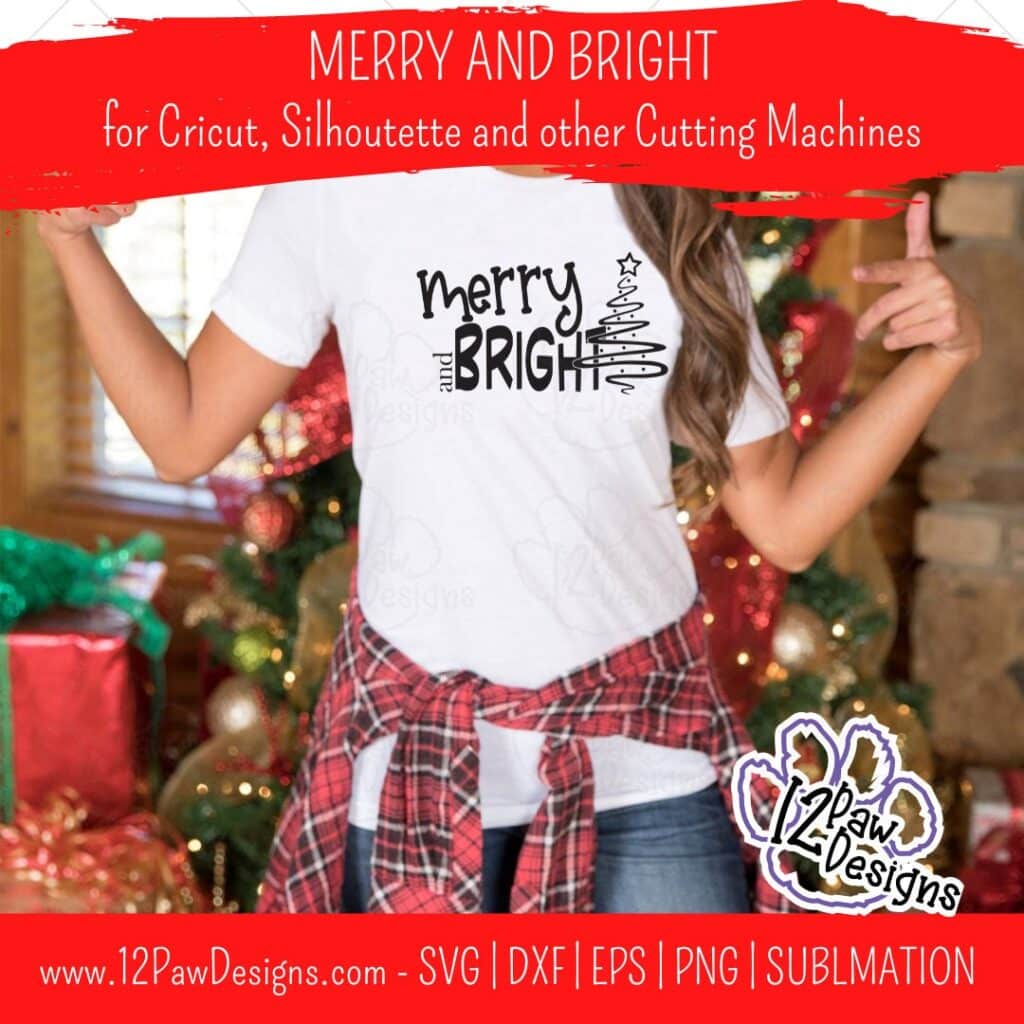 Merry and Bright Merry Bright Christmas Tree Christmas SVG Cricut Silhouette SvgPngDxfEpsSublimation Digital Download Cut File - 12 Paw Designs Merry and Bright, Merry, Bright, Christmas Tree, Christmas SVG, Cricut, Silhouette, Svg/Png/Dxf/Eps/Sublimation, Digital Download, Cut File