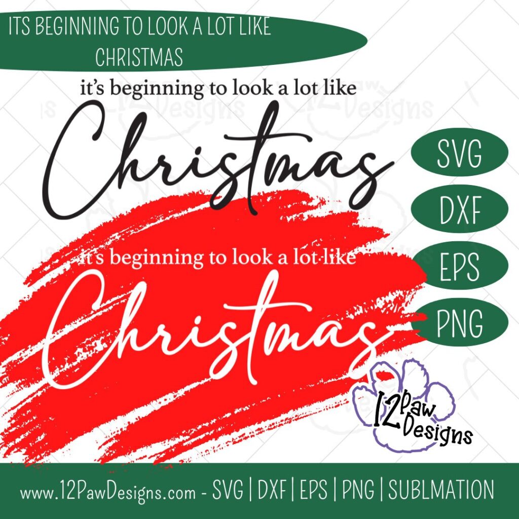 Its Beginning to Look a Lot Like Christmas, Christmas Home Decor, Merry Christmas, Looks Like Christmas, Cricut, Silhouette, Svg/Png/Dxf/Eps/Sublimation, Digital Download, Cut File
