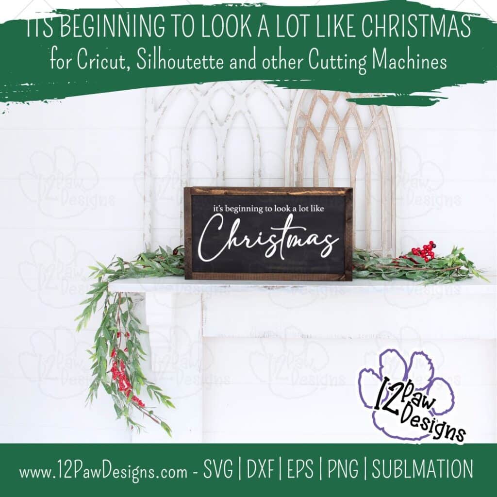 Its Beginning to Look a Lot Like Christmas, Christmas Home Decor, Merry Christmas, Looks Like Christmas, Cricut, Silhouette, Svg/Png/Dxf/Eps/Sublimation, Digital Download, Cut File