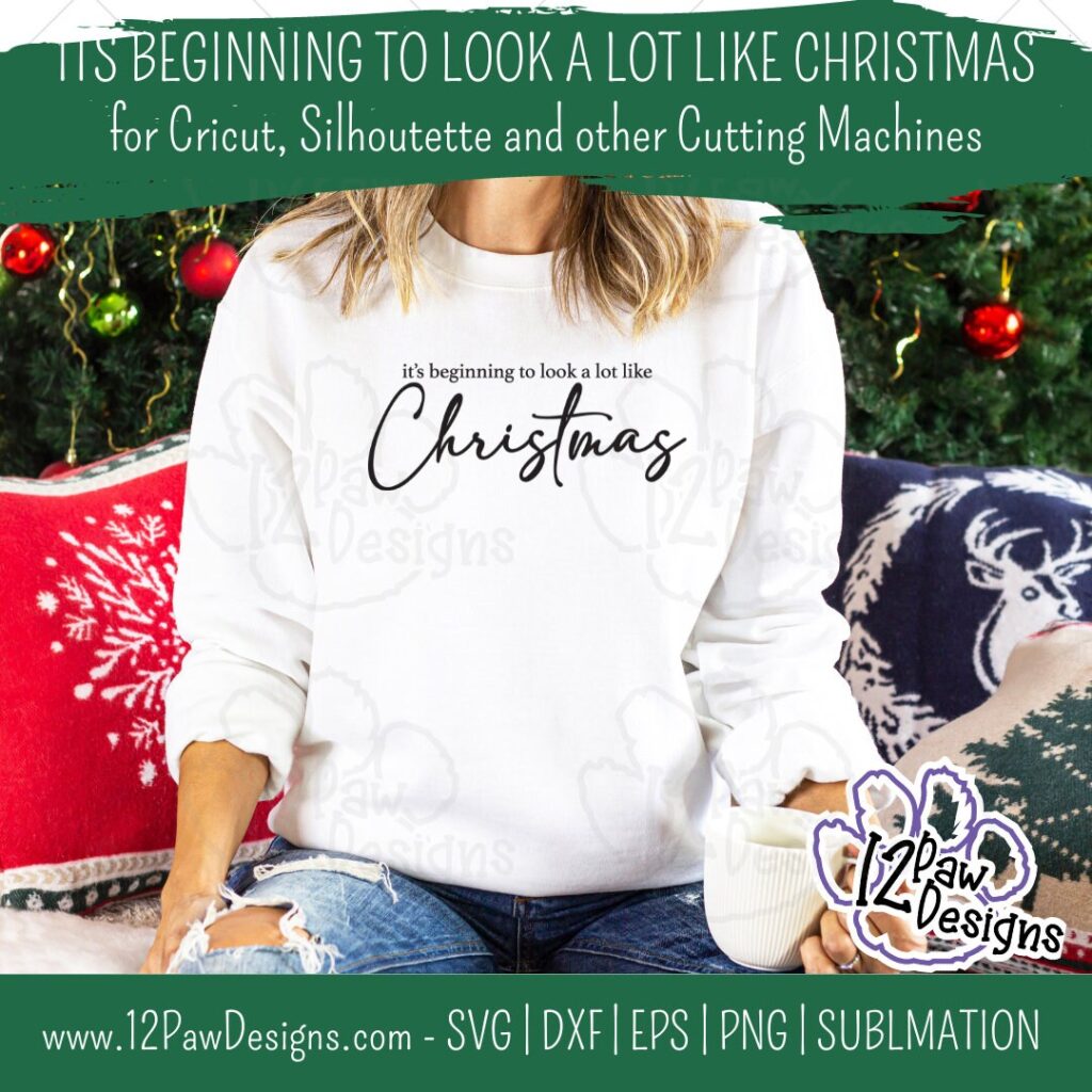 Its Beginning to Look a Lot Like Christmas, Christmas Home Decor, Merry Christmas, Looks Like Christmas, Cricut, Silhouette, Svg/Png/Dxf/Eps/Sublimation, Digital Download, Cut File