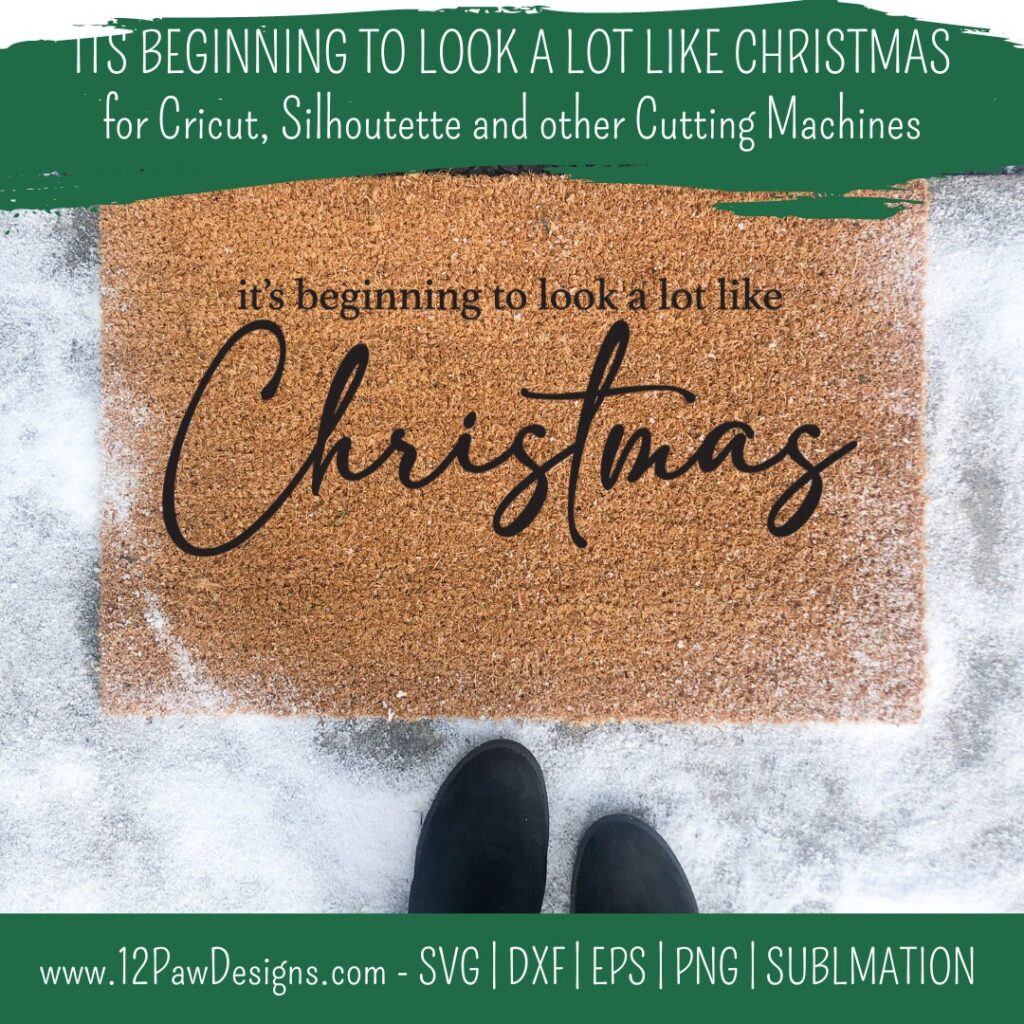 Its Beginning to Look a Lot Like Christmas, Christmas Home Decor, Merry Christmas, Looks Like Christmas, Cricut, Silhouette, Svg/Png/Dxf/Eps/Sublimation, Digital Download, Cut File