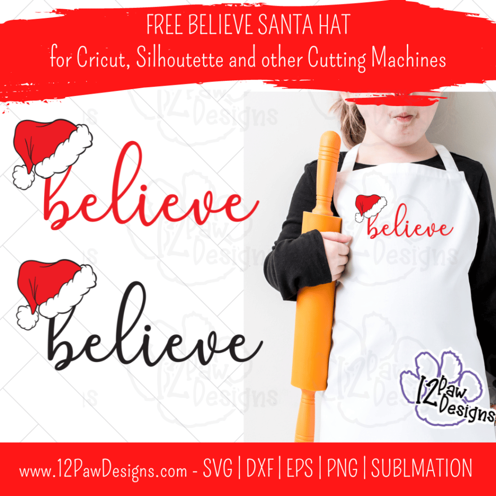 Believe Santa, Believe, Sant Hat, Christmas Believe, Holiday, Cricut Silhouette, Svg/Dxf/Png/Eps/Sublimation, Digital Download