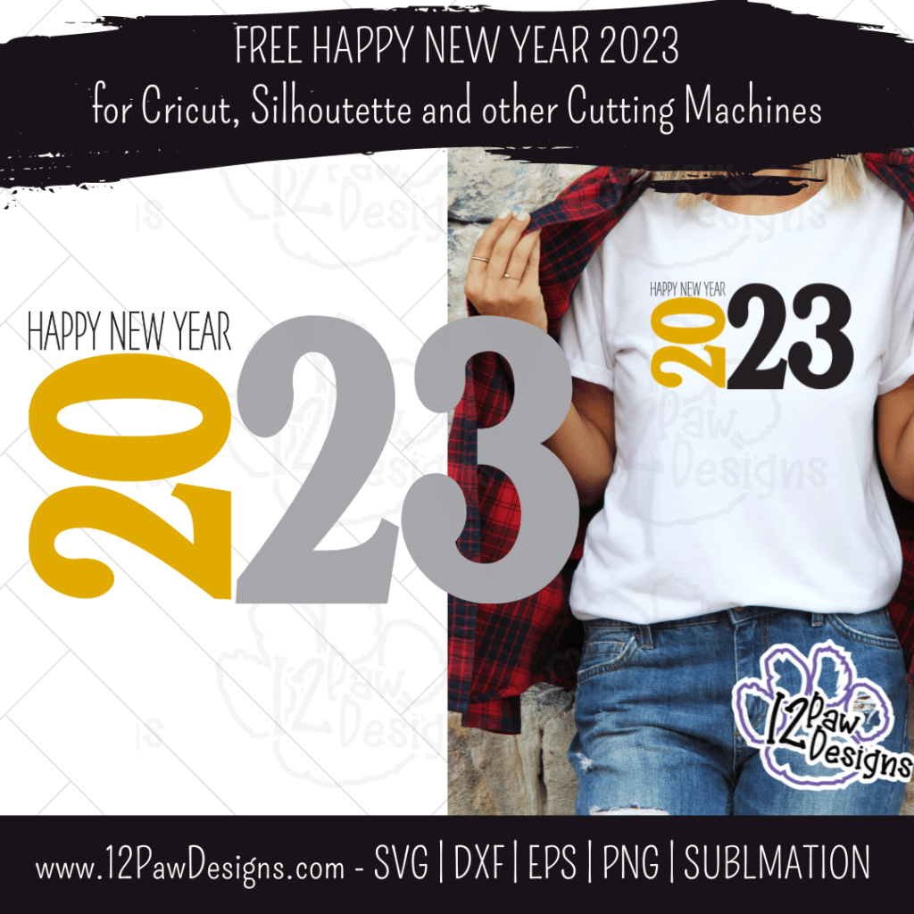 Happy New Year 2023, 2023 SVG, Happy New Year, Cricut, Silhouette, Svg/Png/Dxf/Eps/Sublimation, Digital Download, Cut File