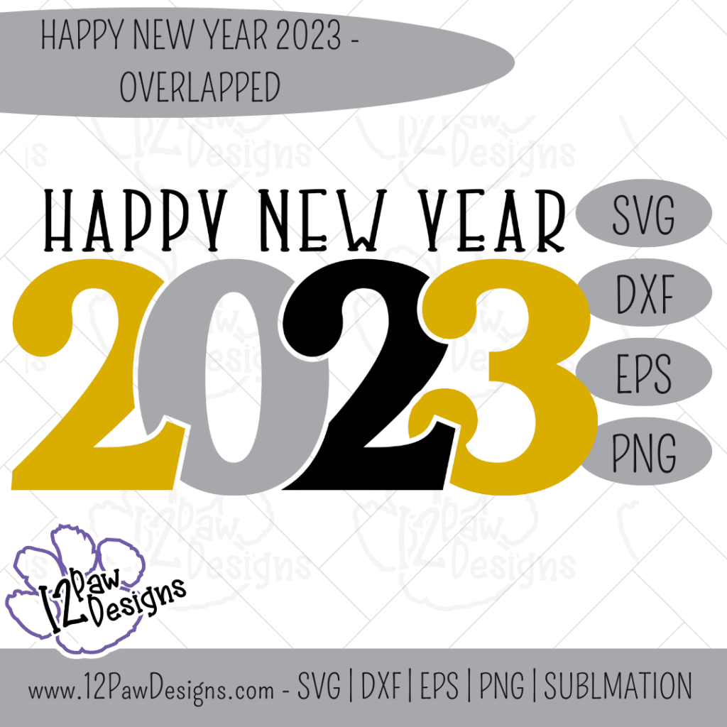 Happy New Year 2023 - Overlap, 2023 SVG, Happy New Year, Cricut, Silhouette, Svg/Png/Dxf/Eps/Sublimation, Digital Download, Cut File