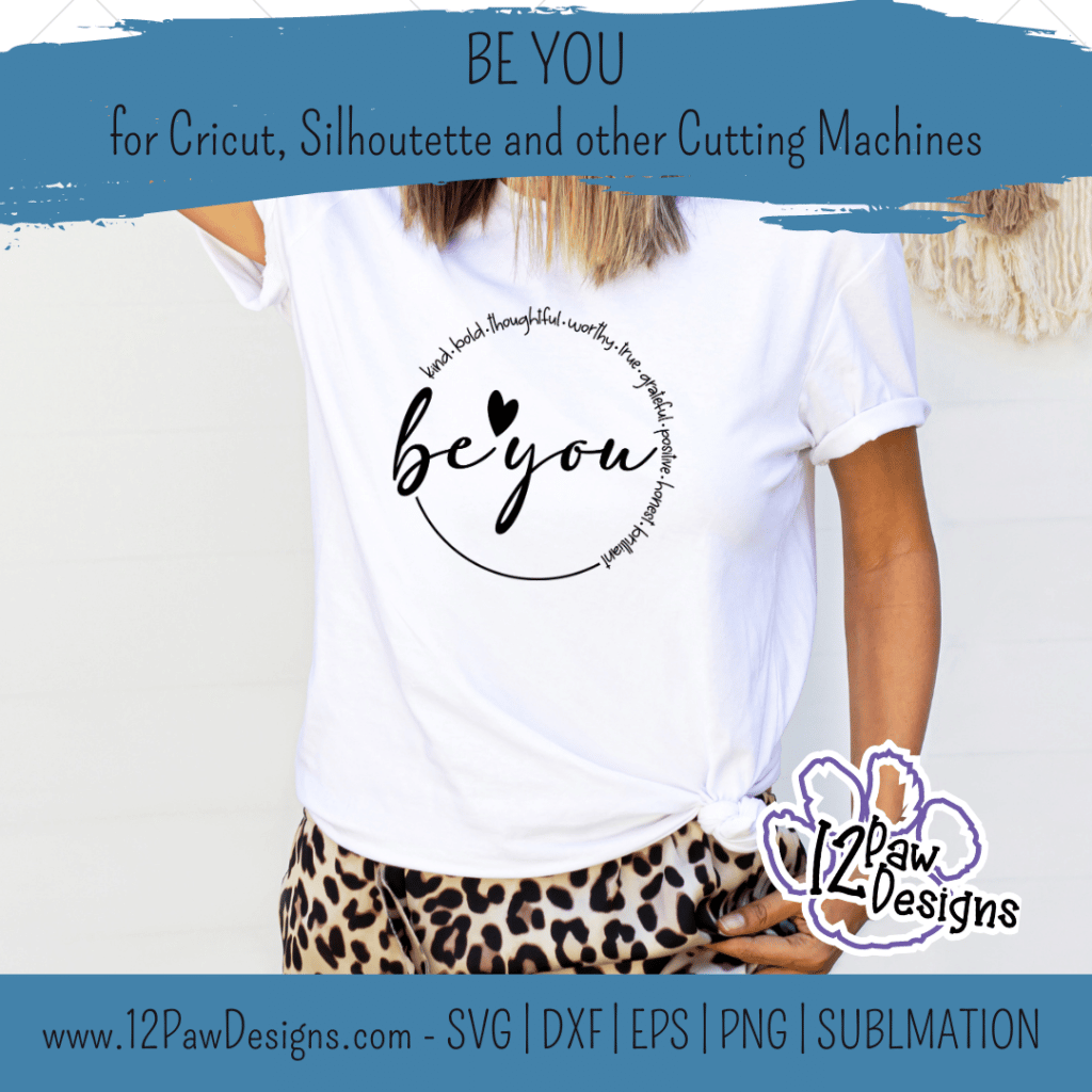 Be You, Be Kind, Be Svg, Thoughtful, Grateful, Positive, Cricut, Silhouette, Svg/Png/Dxf/Eps/Sublimation, Digital Download, Cut File
