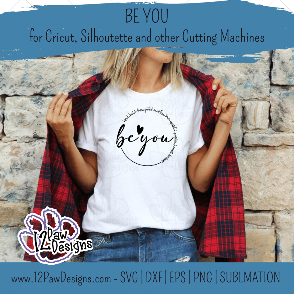 Be You, Be Kind, Be Svg, Thoughtful, Grateful, Positive, Cricut, Silhouette, Svg/Png/Dxf/Eps/Sublimation, Digital Download, Cut File