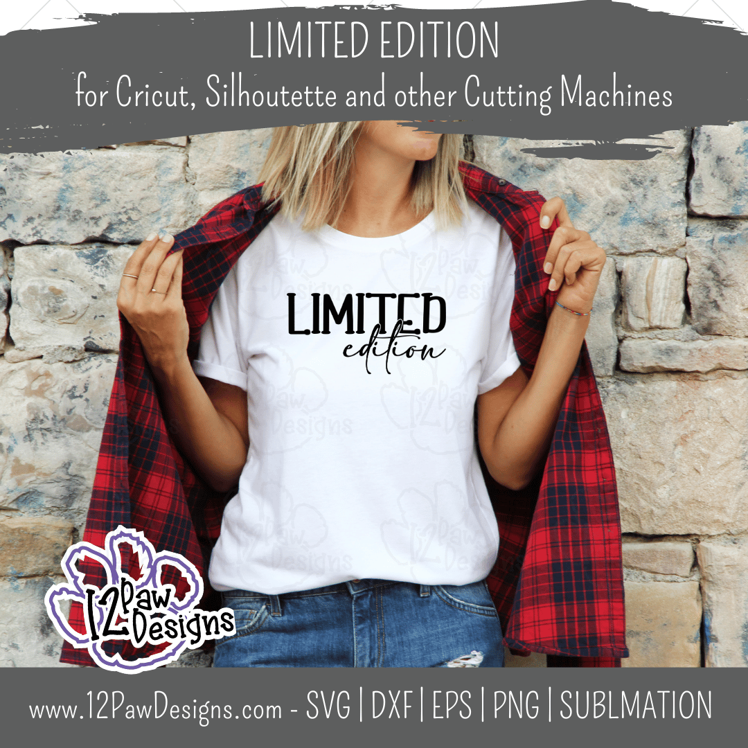 12PD Limited Edition 5 - 12 Paw Designs Limited Edition, Motivation Quote, Positivity, Cricut, Silhouette, Svg/Png/Dxf/Eps/Sublimation, Digital Download, Cut File