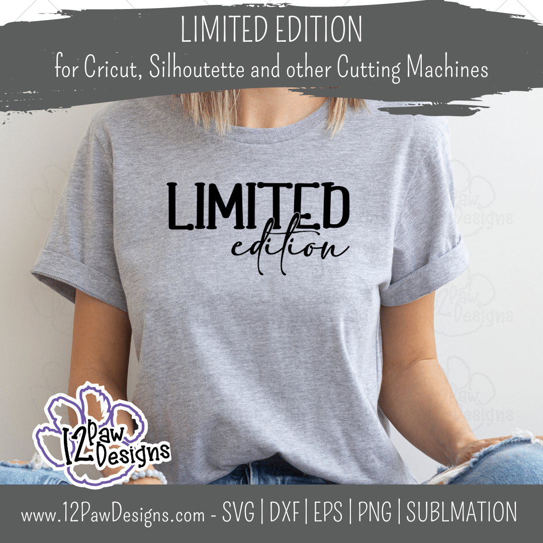 12PD Limited Edition 6 - 12 Paw Designs Limited Edition, Motivation Quote, Positivity, Cricut, Silhouette, Svg/Png/Dxf/Eps/Sublimation, Digital Download, Cut File