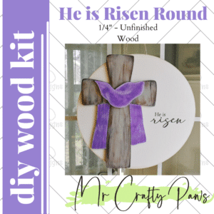 DIY He is Risen Round, He is Risen Wall Art, Easter Decor, Christian Sign, Easter Door Hanger Sign, Unfinished Wood Blank, Diy Wood Kit