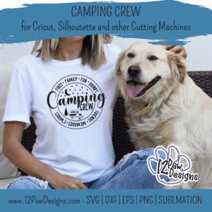 12PD Camping Crew 4 - 12 Paw Designs Camping Crew, Happy Crew, Camp Adventure, Cricut, Silhouette, Svg/Png/Dxf/Eps/Sublimation, Digital Download, Cut File