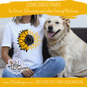 Sunflower Paws, Sunflower Dog Paw, Sunflower Mom, Paw Print, Pet, Cricut, Silhouette, Svg/Png/Dxf/Eps/Sublimation, Digital Download, Cut File