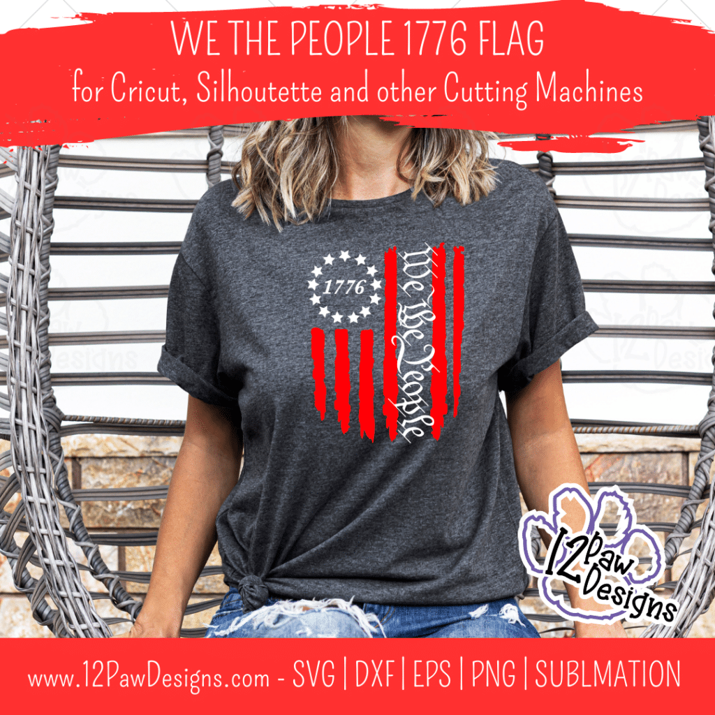 We the People, 1776 Flag, American Flag, Merica, Fourth of July, Cricut, Silhouette, Sublimation, Svg/Dxf/Png/Eps, Digital Download, Cut File