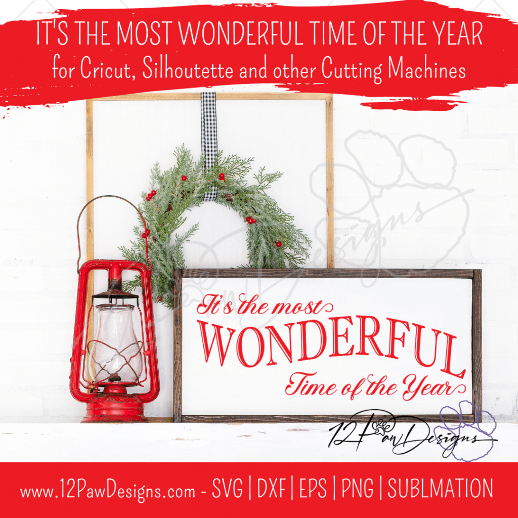 It’s the Most Wonderful Time of the Year, Christmas, Christmas Sign, Winter, Cricut, Silhouette, Svg/Dxf/Png/Eps, Digital, Cut File