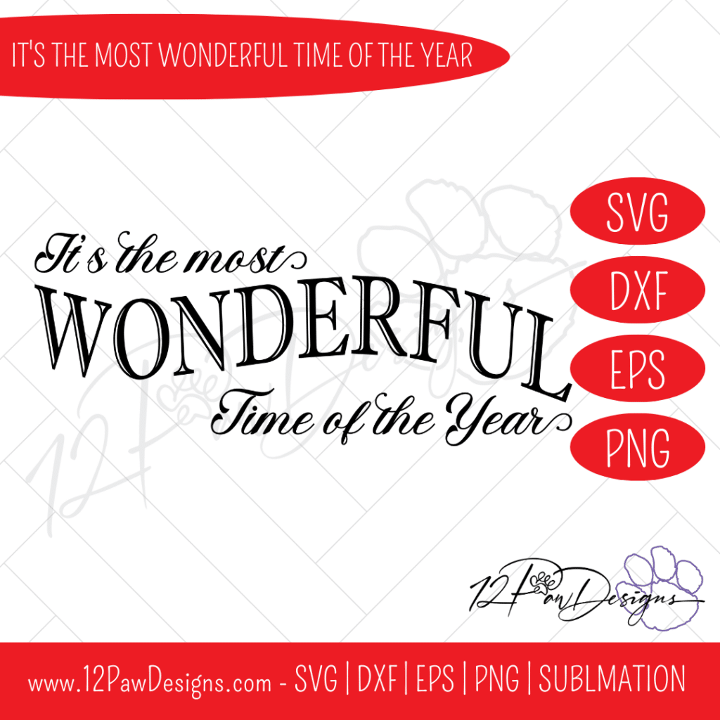 It’s the Most Wonderful Time of the Year, Christmas, Christmas Sign, Winter, Cricut, Silhouette, Svg/Dxf/Png/Eps, Digital, Cut File