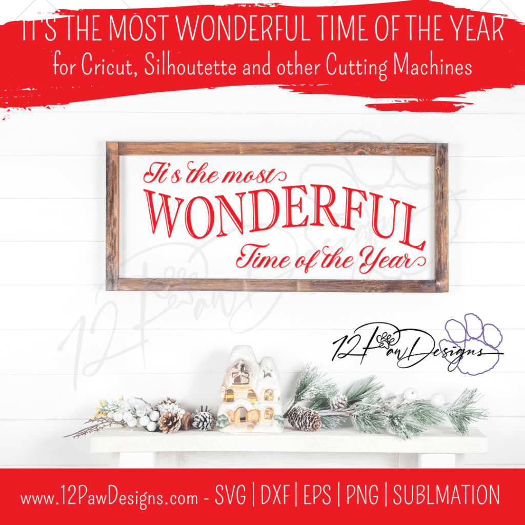 It’s the Most Wonderful Time of the Year, Christmas, Christmas Sign, Winter, Cricut, Silhouette, Svg/Dxf/Png/Eps, Digital, Cut File