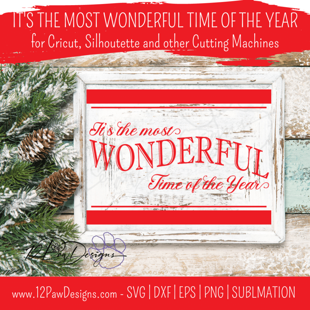 It’s the Most Wonderful Time of the Year, Christmas, Christmas Sign, Winter, Cricut, Silhouette, Svg/Dxf/Png/Eps, Digital, Cut File