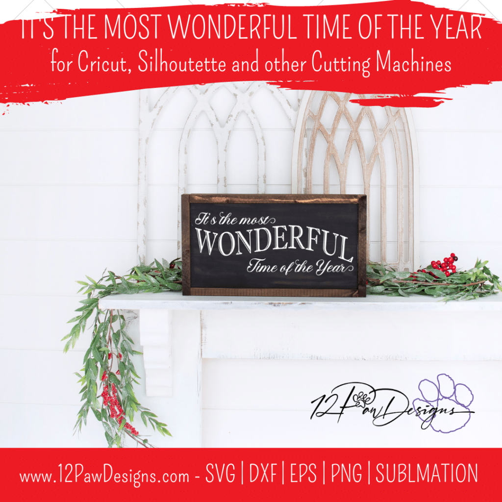 It’s the Most Wonderful Time of the Year, Christmas, Christmas Sign, Winter, Cricut, Silhouette, Svg/Dxf/Png/Eps, Digital, Cut File