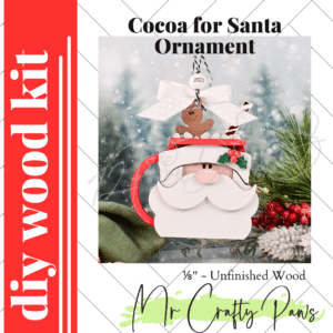 DIY Cocoa for Santa Ornament, Christmas Ornament, Santa Cocoa, Santa, Unfinished Wood Blank, Diy Wood Kit
