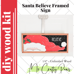 DIY Santa Believe Framed Sign, Santa Believe, Christmas Decor, Santa Framed Sign, Unfinished Wood Blank, Diy Wood Kit